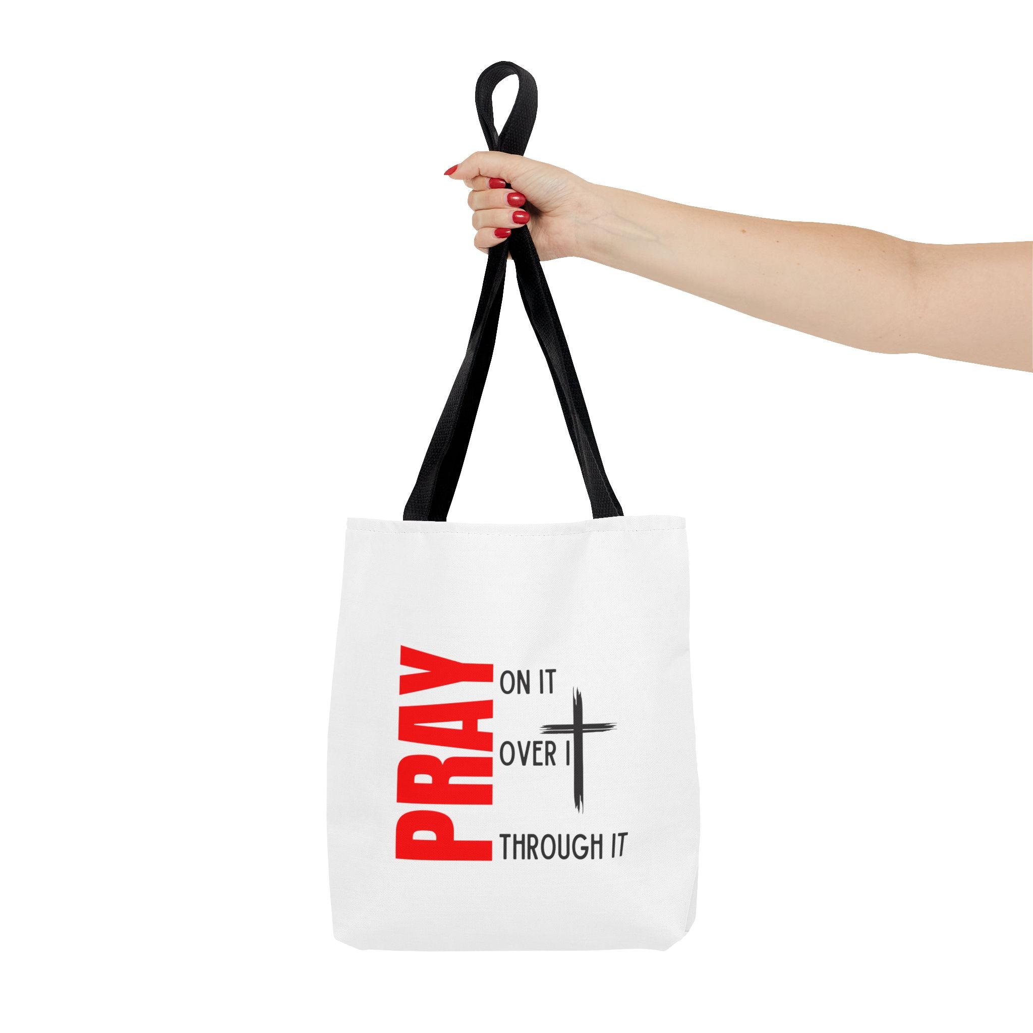 Pray on it Pray over it Pray through it Tote bag