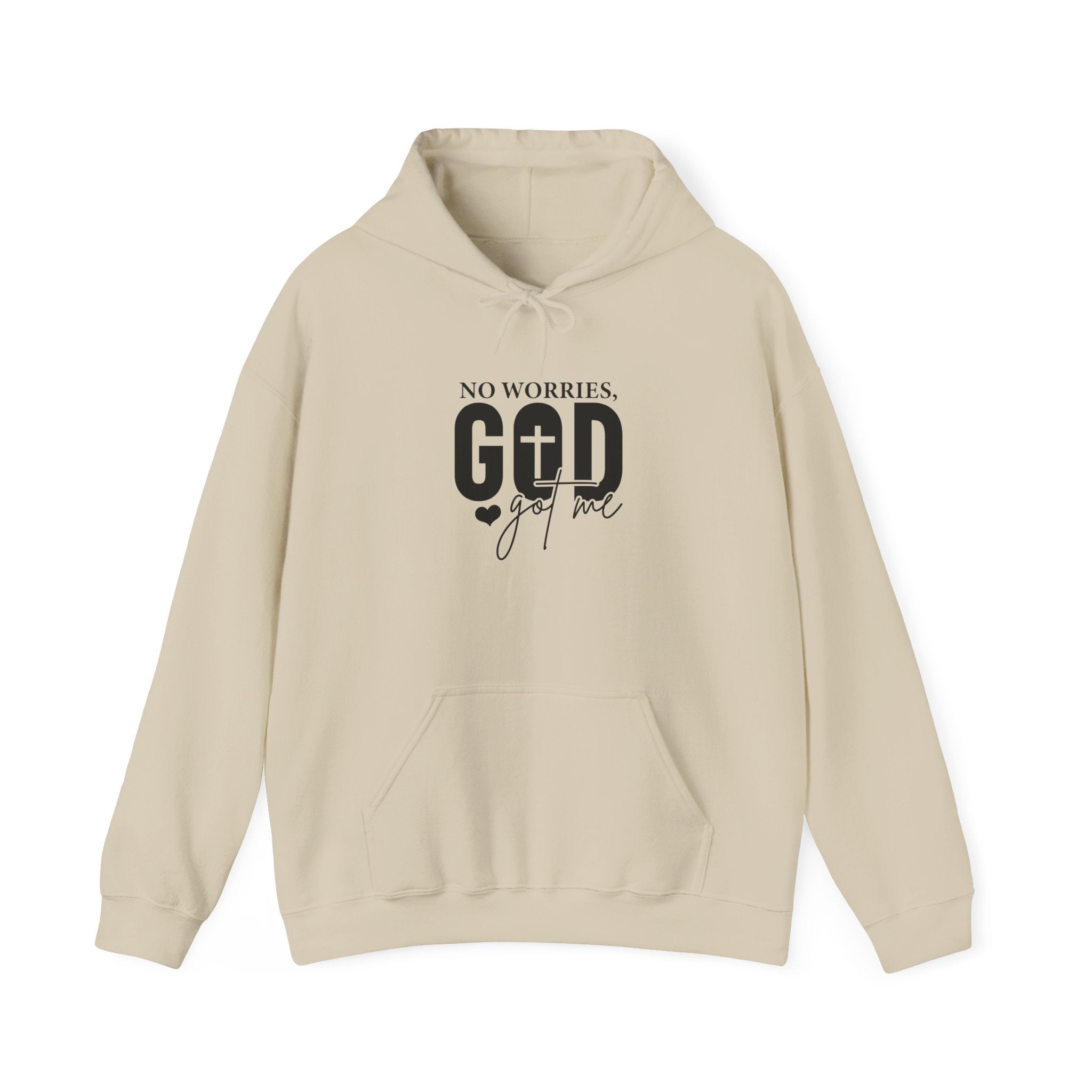 No worries God got me hoodie