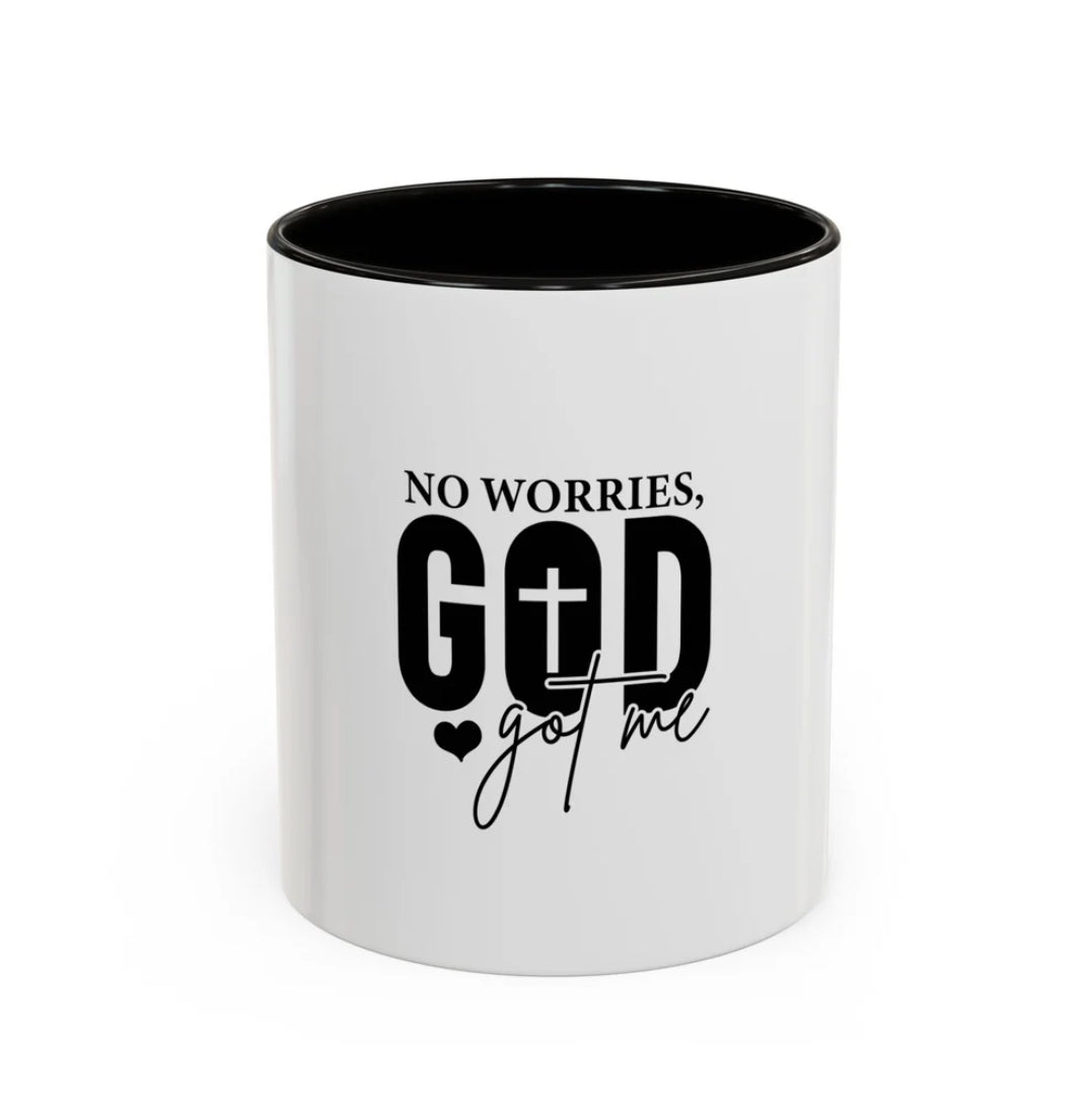 No worries God got me mug