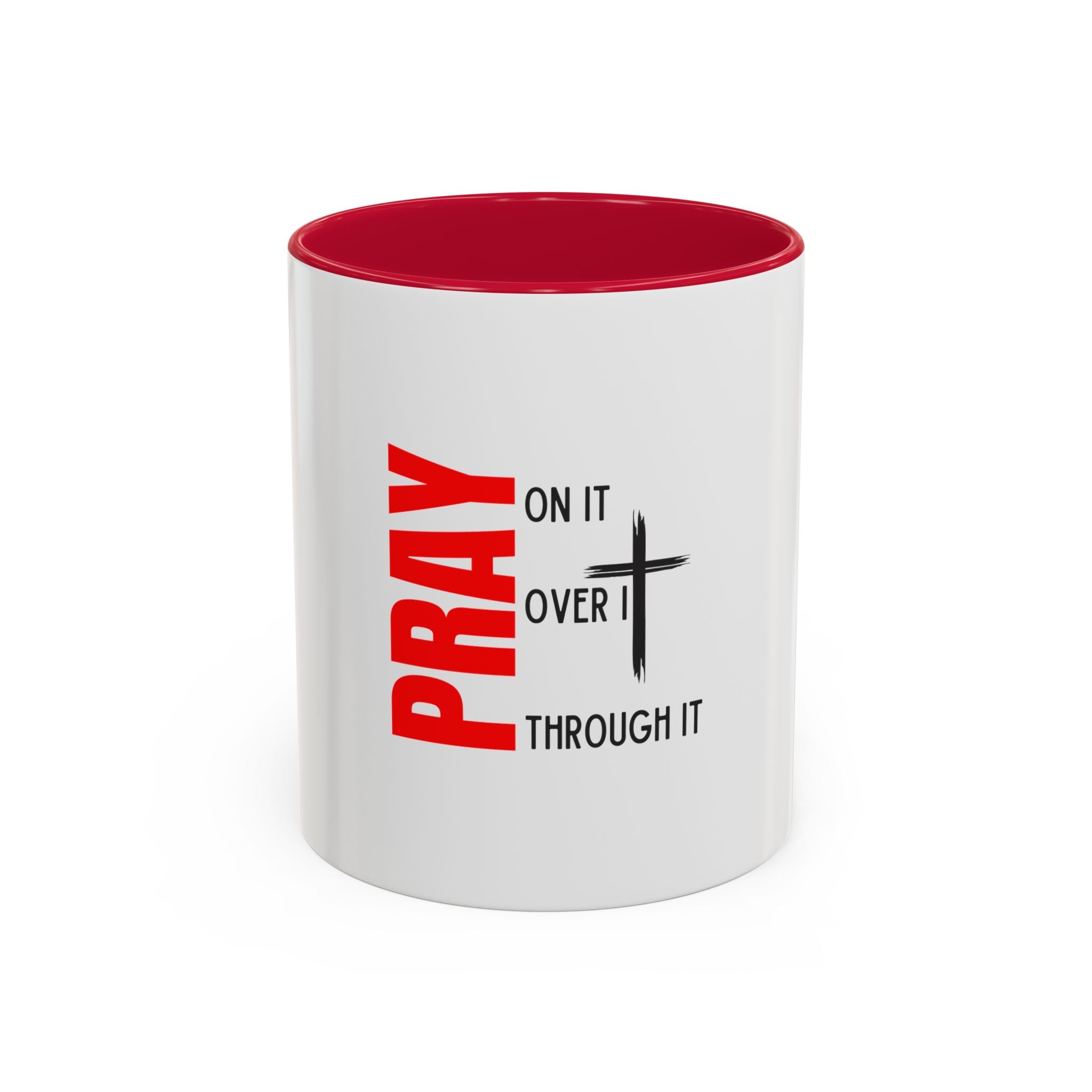 Pray on it Pray over it Pray through it