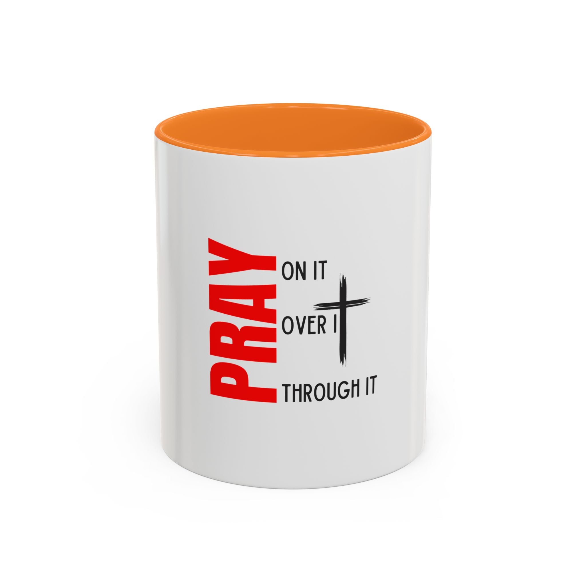 Pray on it Pray over it Pray through it