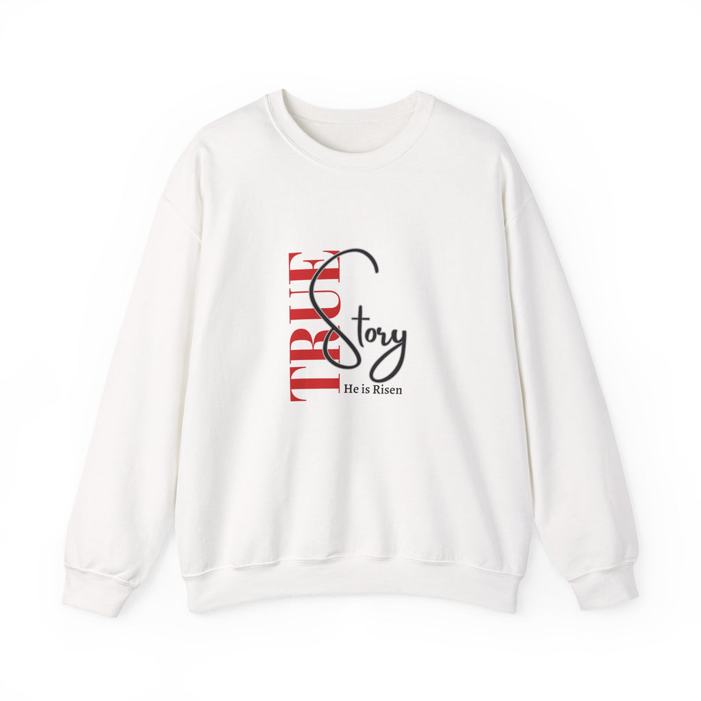 True Story Sweatshirt