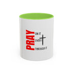 Pray on it Pray over it Pray through it