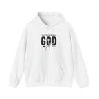 No worries God got me hoodie