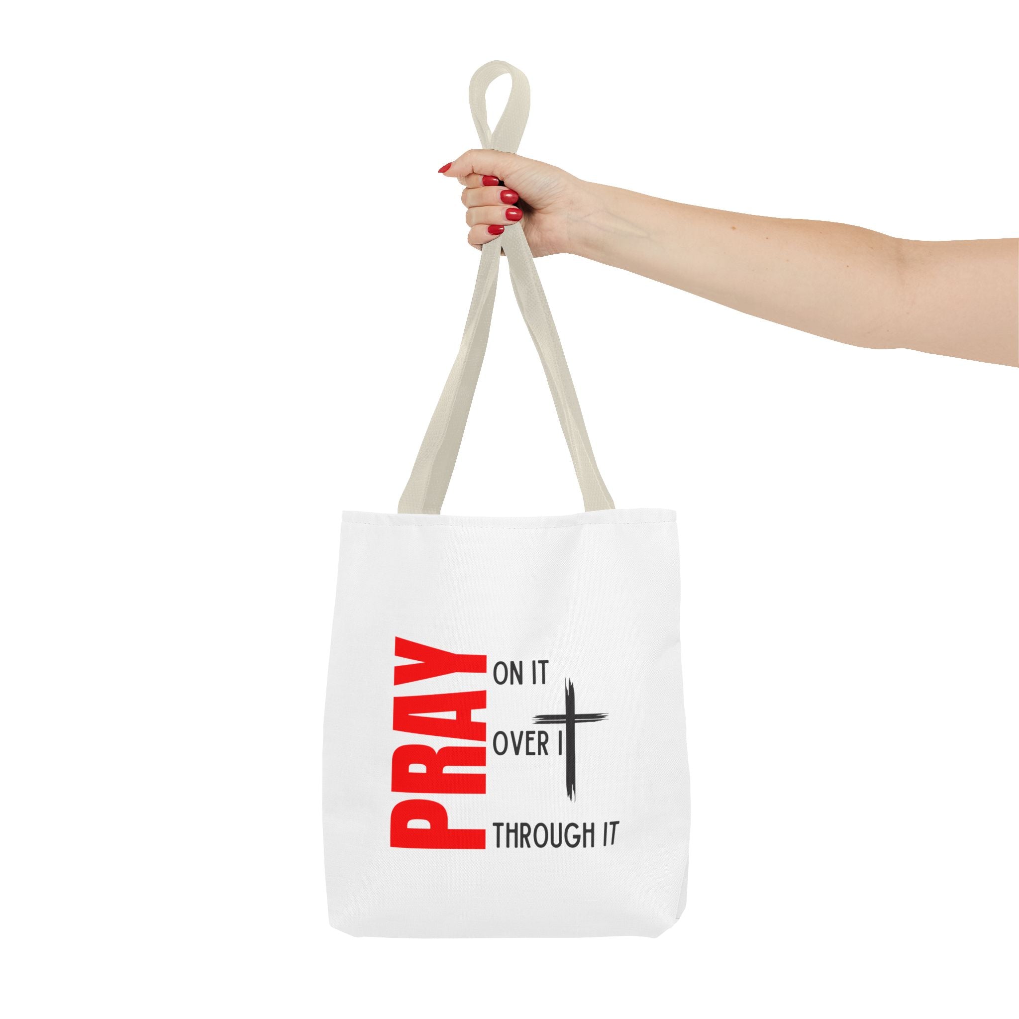 Pray on it Pray over it Pray through it Tote bag