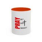Pray on it Pray over it Pray through it