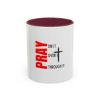 Pray on it Pray over it Pray through it
