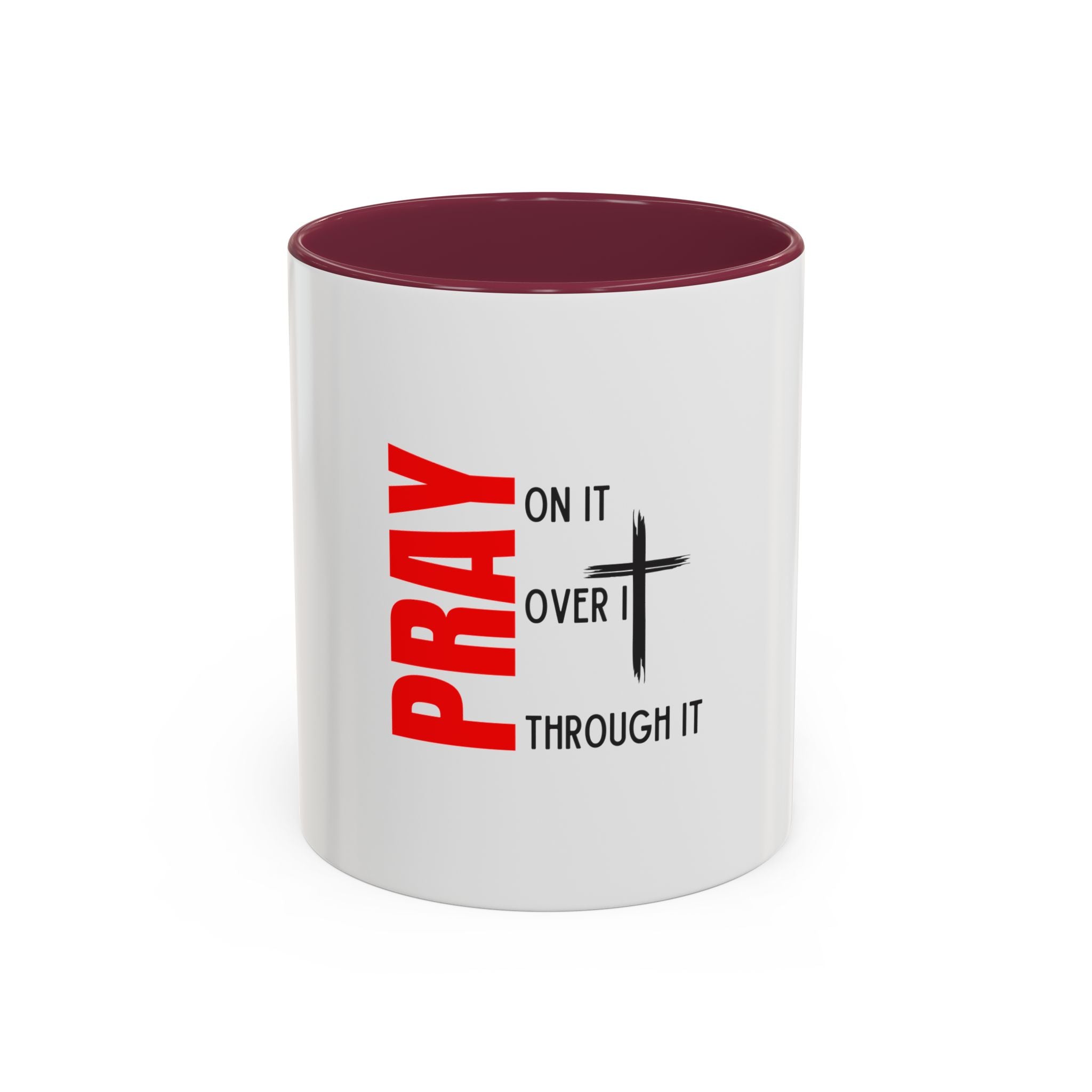 Pray on it Pray over it Pray through it